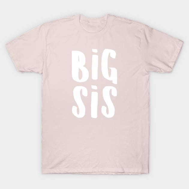 Big Sis Slogan T-Shirt by Rebus28